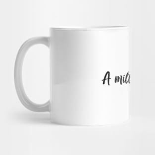 A Million Dreams Mug